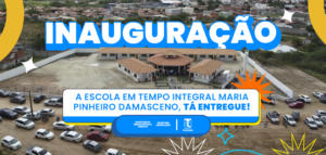 Prefeitura de Cansanção inaugura escola em tempo integral no bairro Populares